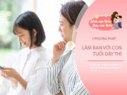 Nuôi con IQ EQ - Khi con "nổi loạn", không tức giận hay quát mắng, bố mẹ EQ cao có 3 cách trị độc đáo