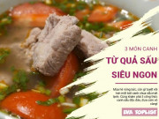 Clip Eva - 3 món canh chua nấu sấu đưa cơm: Đơn giản, nhanh gọn nhưng tuyệt ngon