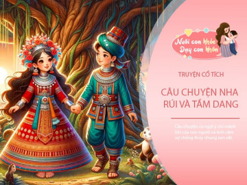 Truyện cổ tích: Nha Rúi và Tầm Dang