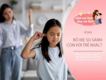 Con không bằng một góc con nhà người ta, câu cửa miệng bố mẹ Việt thích dùng như xát muối vào tim trẻ