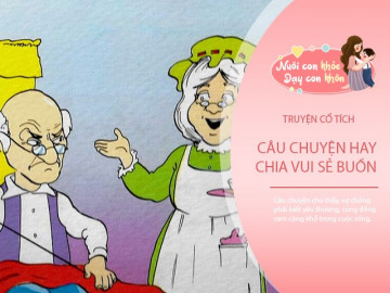 Truyện cổ tích: Chia vui sẻ buồn