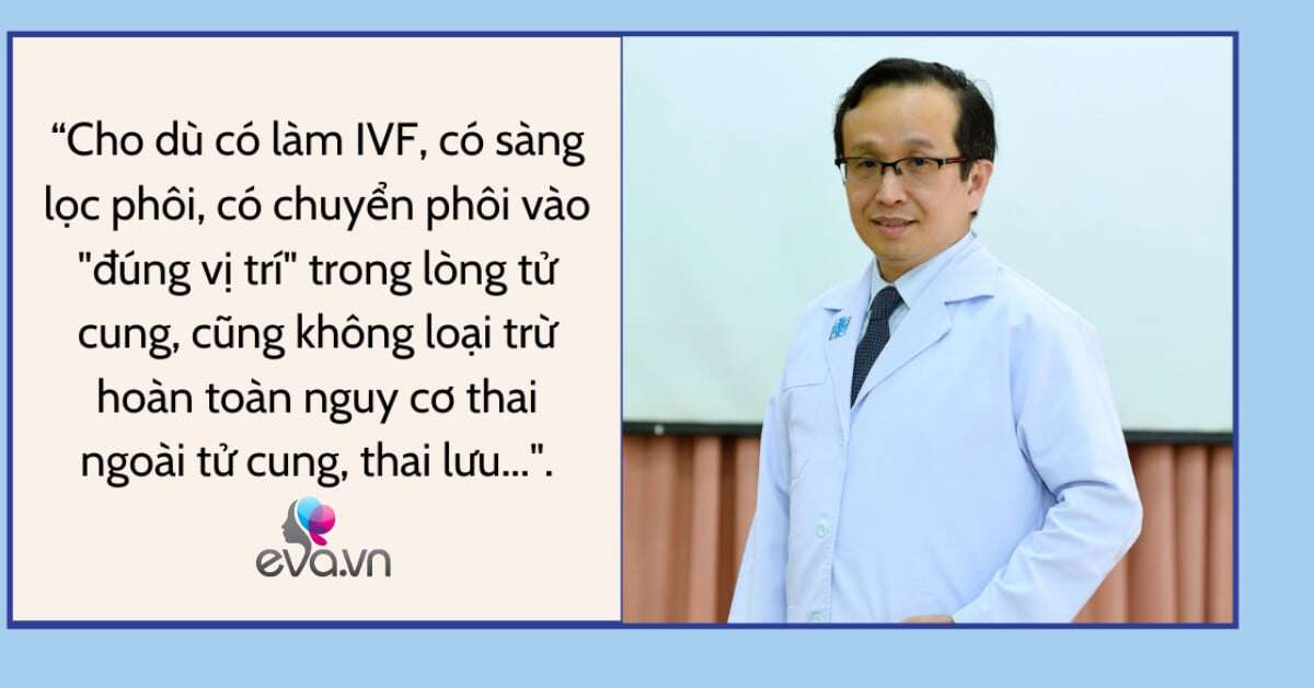 Bác sĩ Nguyễn Hữu Trung trả lời thắc mắc của mẹ bầu: Làm IVF có loại trừ được khả năng bị thai lưu? - 2