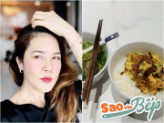 Bếp Eva - Những bữa cơm đạm bạc của "chị đẹp" Thu Phương, mấy ngày liên tục ăn 1 món