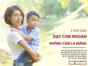 Clip Eva - 3 bí quyết đơn giản dạy con ngoan không cần la mắng