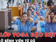 Clip Eva - Lớp yoga đặc biệt ở hành lang bệnh viện, không trả phí, chỉ trả nụ cười
