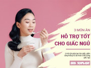 Clip Eva - 3 món ăn thần kỳ giúp bạn thư giãn và cải thiện chất lượng giấc ngủ