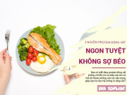 Clip Eva - 3 nguồn protein động vật chế biến cực ngon mà không sợ béo