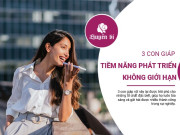 Clip Eva - 3 con giáp nữ có tiềm năng phát triển sự nghiệp vô hạn