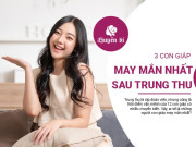 Clip Eva - Sự nghiệp thăng hoa, tình cảm viên mãn: 3 con giáp may mắn nhất sau rằm tháng 8