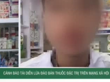 Cảnh báo tái diễn lừa đảo bán thuốc đặc trị trên mạng xã hội
