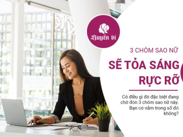 Sớm thôi, 3 chòm sao nữ này sẽ tỏa sáng rực rỡ trong thời gian tới