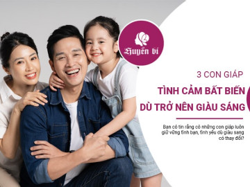Người ta hay bảo giàu đổi bạn, sang đổi vợ nhưng 3 con giáp này là ngoại lệ
