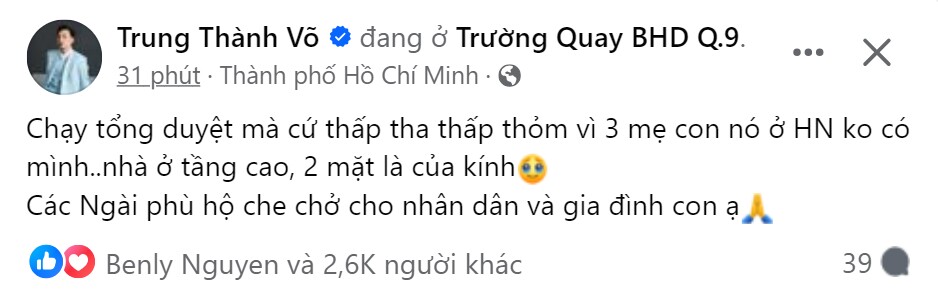 MC Thành Trung lo lắng vì không có mặt ở nhà trong lúc bão đến. Nam nghệ sĩ thầm cầu nguyện: Chạy tổng duyệt mà cứ thấp tha thấp thỏm vì 3 mẹ con nó ở Hà Nội không có mình. Nhà ở tầng cao, 2 mặt là cửa kính. Các ngài phù hộ che chở cho nhân dân và gia đình con.