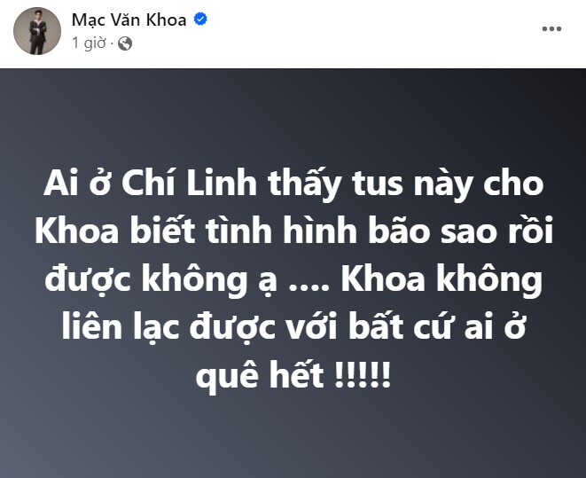 Là người con Hải Dương, Mạc Văn Hoa lo lắng khi không liên lạc được với người thân ở quê. Anh đăng tải bài viết để hỏi thăm tình hình: Ai ở Chí Linh thấy status này cho Khoa biết tình hình bão sao rồi được không ạ... Khoa không liên lạc được với bất cứ ai ở quê hết. 