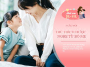 Nuôi con IQ EQ - Bố mẹ có tầm nhìn xa luôn nói 3 câu với con, cả đời sẽ có nhiều triển vọng