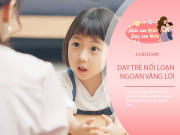Nuôi con IQ EQ - Khi con tới tuổi nổi loạn, cãi tay đôi: Không phải quát mắng đây là cách bố mẹ nên làm