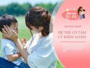 Nuôi con IQ EQ - Chuyên gia: Điều quyết định tương lai giàu có của trẻ không phải tiền bạc, mà là vững vàng về tinh thần