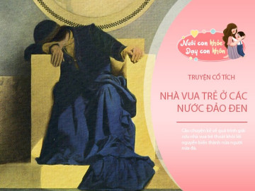 Truyện cổ tích: Chuyện nhà vua trẻ nước các Đảo Đen