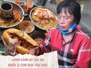 Tin tức - Ở Sài Gòn, có một gánh bánh mì của người mẹ U60, ngày đêm tần tảo nuôi 2 con trai học đại học