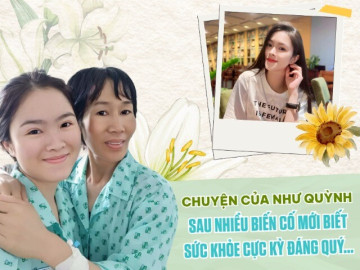 Chuyện của Quỳnh: "Chỉ ai từng đi qua cái chết, mới thấy từng nhịp thở khỏe mạnh đáng quý đến nhường nào"