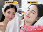 Đẹp - Người chăm dưỡng da ban ngày và người chăm dưỡng da ban đêm, ai có thể chống lão hoá tốt và trẻ lâu hơn?