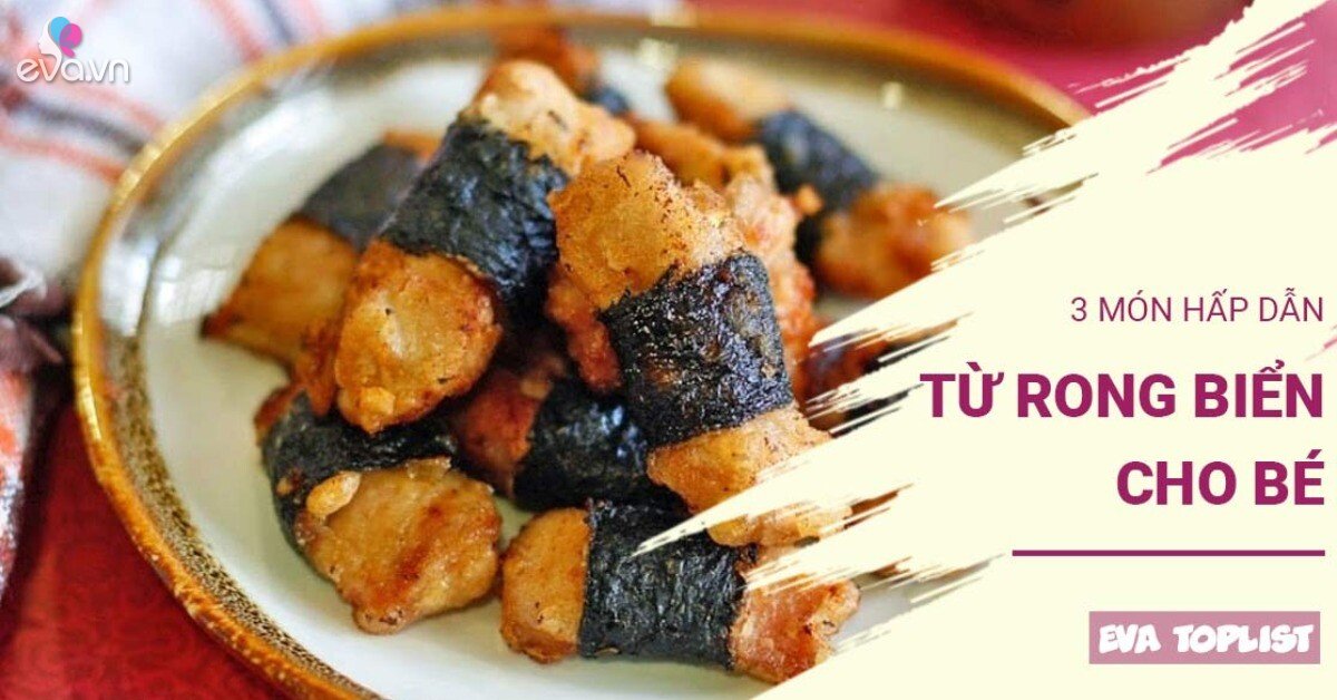 3 công thức chế biến rong biển vừa ngon miệng, dễ làm lại mát lành ...