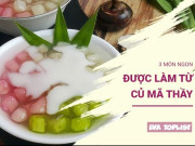 Clip Eva - Tận dụng củ mã thầy làm 3 món ngon "ghi điểm" mùa hè