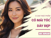 Clip Eva - 3 siêu thực phẩm giúp tóc dày gấp đôi, chấm dứt tình trạng rụng tóc thường gặp