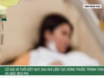 Cô gái 20 tuổi đột quỵ sau khi liên tục dùng thuốc tránh thai và mắc béo phì
