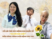 Sức khỏe - Gác lại mọi dự định ở tuổi 24, cô gái trẻ xúc động khi nhắc về “người đặc biệt” trên hành trình chữa bệnh ung thư