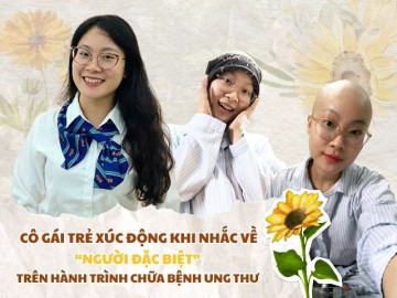 Gác lại mọi dự định ở tuổi 24, cô gái trẻ xúc động khi nhắc về “người đặc biệt” trên hành trình chữa bệnh ung thư