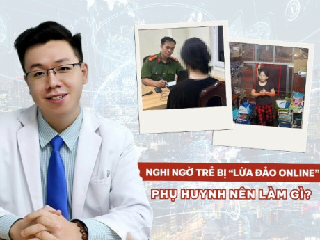 Từ những vụ lừa đảo, "bắt cóc" trên MXH: Có phải trẻ mất liên kết với bố mẹ càng dễ trở thành đối tượng của kẻ xấu?