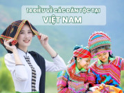 Tin tức - Ai dùng nước vo gạo để gội đầu? Người nào có tuổi thọ trung bình cao và phong tục “bắt vợ” nổi tiếng Việt Nam?