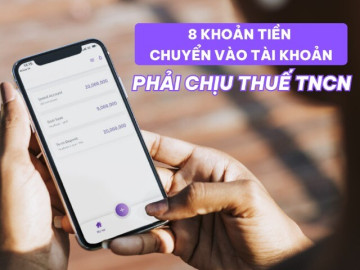 8 khoản tiền nhận vào tài khoản phải chịu thuế TNCN năm 2025 được tính theo công thức nào, hộ kinh doanh lưu ý gì điều gì?