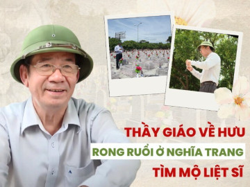 Gặp thầy giáo về hưu gần 20 năm cặm cụi ở nghĩa trang, chụp hơn 800.000 bức ảnh, hỗ trợ tìm người thân cho liệt sĩ