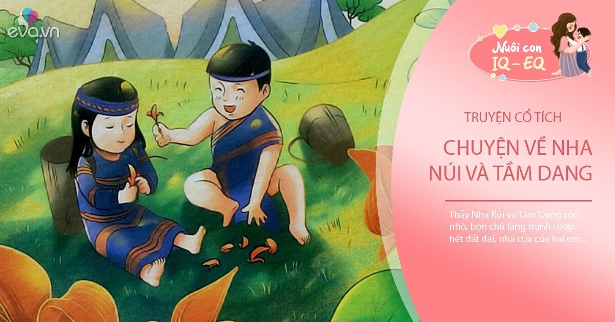 Truyện cổ tích: Nha Rúi và Tầm Dang