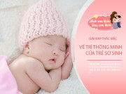 Nuôi con IQ EQ - Em bé sinh thường hay sinh mổ thông minh hơn? Sự khác biệt xuất phát từ điều này