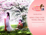 Nuôi con IQ EQ - Truyện cổ tích: Kaguya Hime - Nàng công chúa trong ống tre