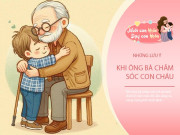 Nuôi con IQ EQ - Ông bà mang đến cho cháu 4 điều này là phước đức để gia đình yêu thương, hòa thuận