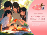 Nuôi con IQ EQ - Trẻ xuất thân từ 5 kiểu gia đình trưởng thành giỏi giang, biết hiếu thảo với bố mẹ