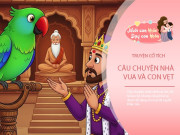 Nuôi con IQ EQ - Truyện cổ tích: Nhà vua và con vẹt