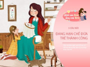 Nuôi con IQ EQ - Có 3 câu bố mẹ kém tài thích nói, càng nói nhiều, con cái càng khó thành công