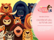 Nuôi con IQ EQ - Truyện cổ tích: Gấu, Sư tử và Cáo