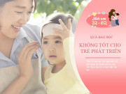 Nuôi con IQ EQ - Bác sĩ: Bố mẹ bảo bọc quá mức là đang làm hao mòn sức khỏe của con