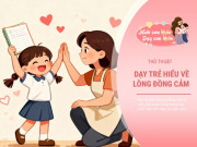 Nuôi con IQ EQ - Nghiên cứu khoa học: Đồng cảm là chìa khoá gia đình hạnh phúc, bố mẹ nắm ngay 4 thủ thuật này