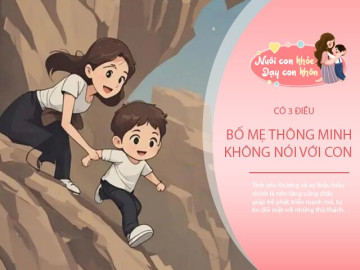 Khi trò chuyện với con, bố mẹ thông minh không bao giờ nói về 3 điều này
