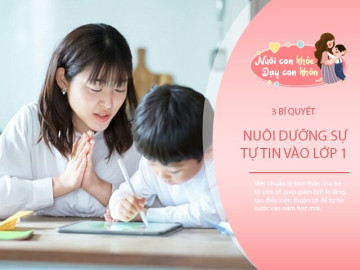 3 điểm này là bí quyết vàng, làm từ bây giờ thì yên tâm con vào lớp 1 thích nghi cực tốt