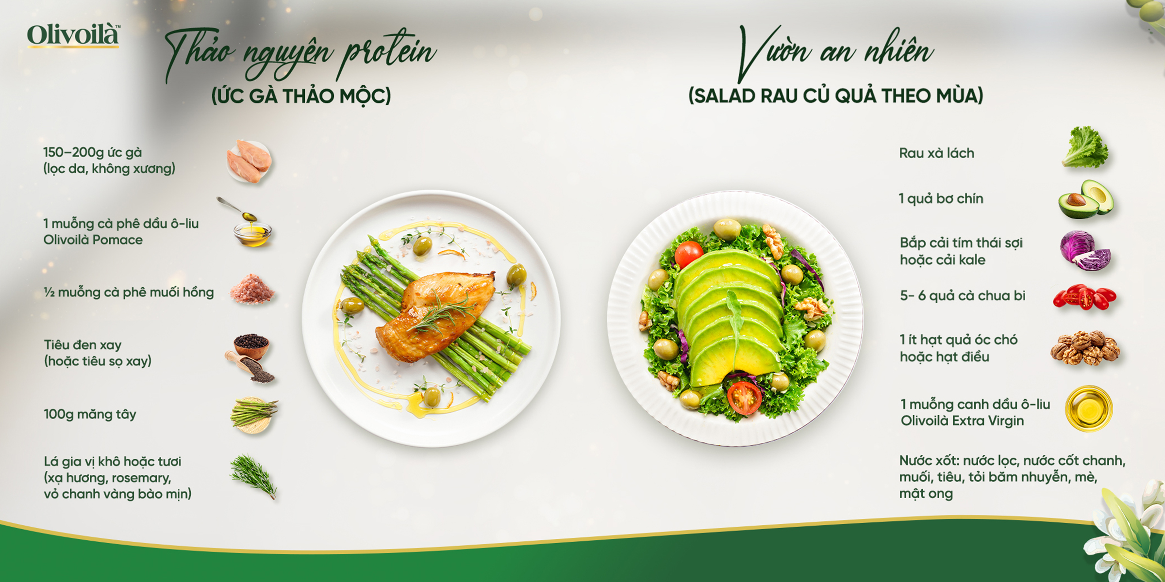 Khi thực đơn mỗi ngày có thêm dầu ô-liu Olivoilà, bữa ăn giờ đây chính là bí quyết chăm sóc sức khỏe và sắc đẹp bền vững.