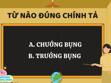 Câu đố 9/10 người trả lời sai: Trướng bụng hay chướng bụng là từ đúng chính tả?