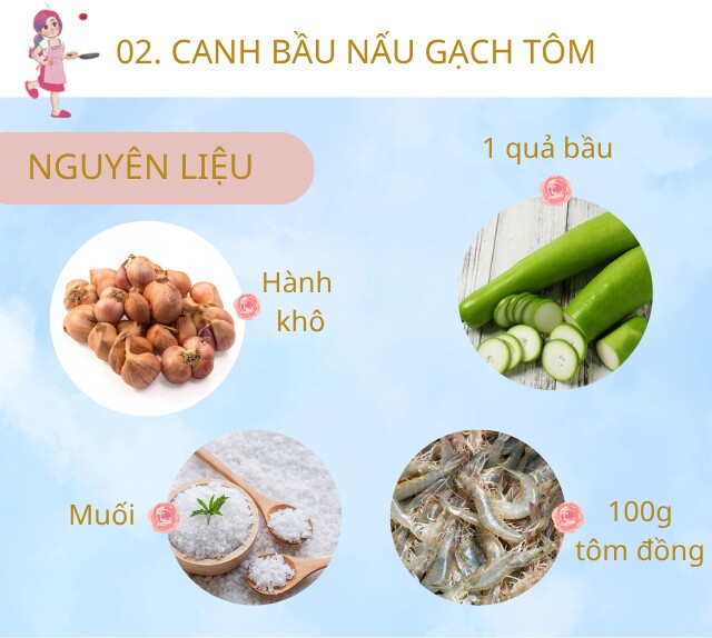 Chuẩn bị: 1 quả bầu (khoảng 500g), 100g tôm tươi, 1-2 củ hành khô. Gia vị: muối, nước mắm, hạt nêm, tiêu, hành lá